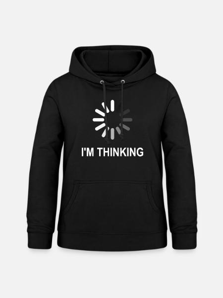I'm Thinking - Frauen Hoodie - Schwarz