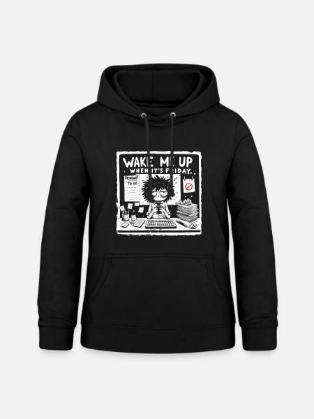 wake me up when it's friday - Frauen Hoodie - Schwarz