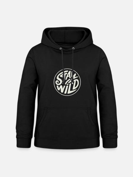 Stay Wild - Frauen Hoodie - Schwarz