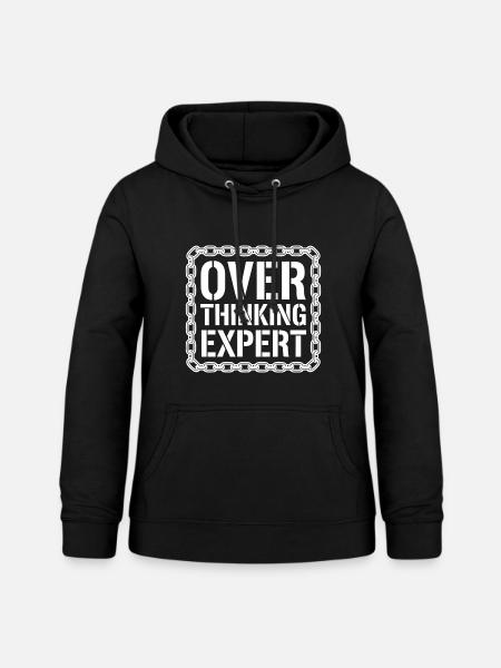 Overthinking Expert Spruch - Frauen Hoodie - Schwarz