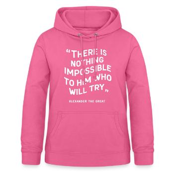 Alexander the great there is nothing impossible - Women's Hoodie - pink - Front - AI Model Female 172 light (172cm)