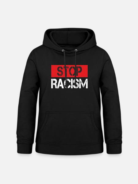 Stop Racism - Frauen Hoodie - Schwarz