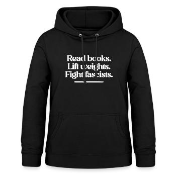 Read books. Lift weights. Fight fascists. - Frauen Hoodie - Schwarz - Vorne - AI Model Female 172 light (172cm)