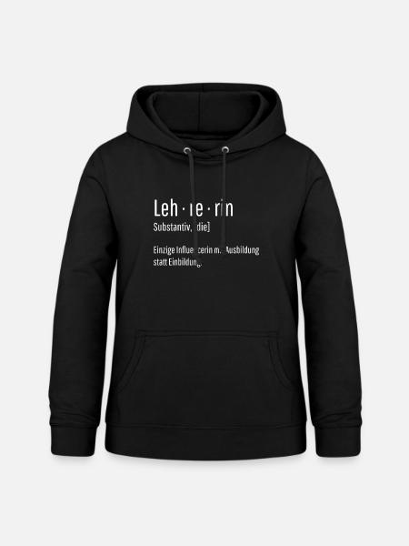 Lehrerin Substantiv Influencerin Schule Geschenk - Frauen Hoodie - Schwarz
