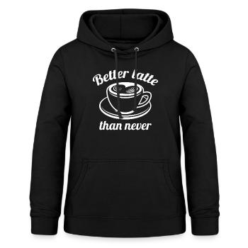 Better Latte Than Never - Frauen Hoodie - Schwarz - Vorne - AI Model Female 172 light (172cm)