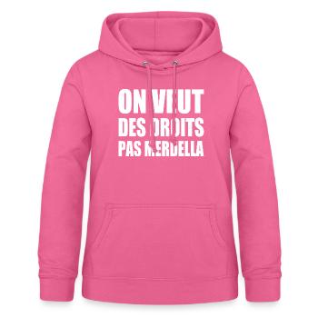on veut des droits pas merdella - Sweat à capuche Femme - rose - Devant - AI Model Female 172 light (172cm)