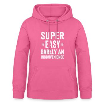 Super Easy Barely An Inconvenience Funny Quote Tee - Frauen Hoodie - Pink - Vorne - AI Model Female 172 light (172cm)
