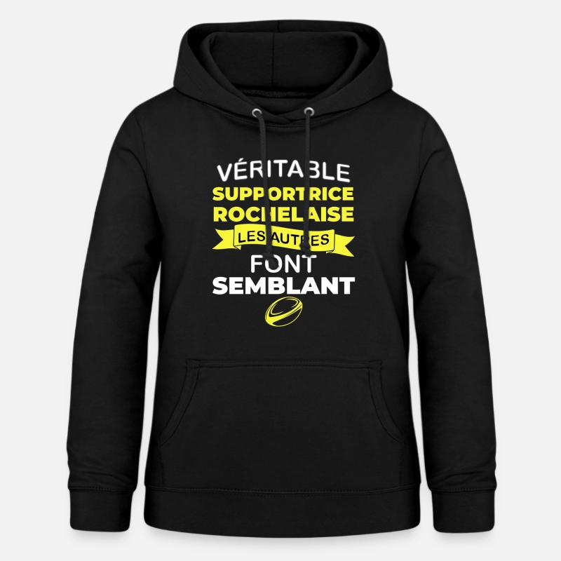 Véritable Supportrice Rochelaise Les Autres - Sweat à capuche Femme - noir