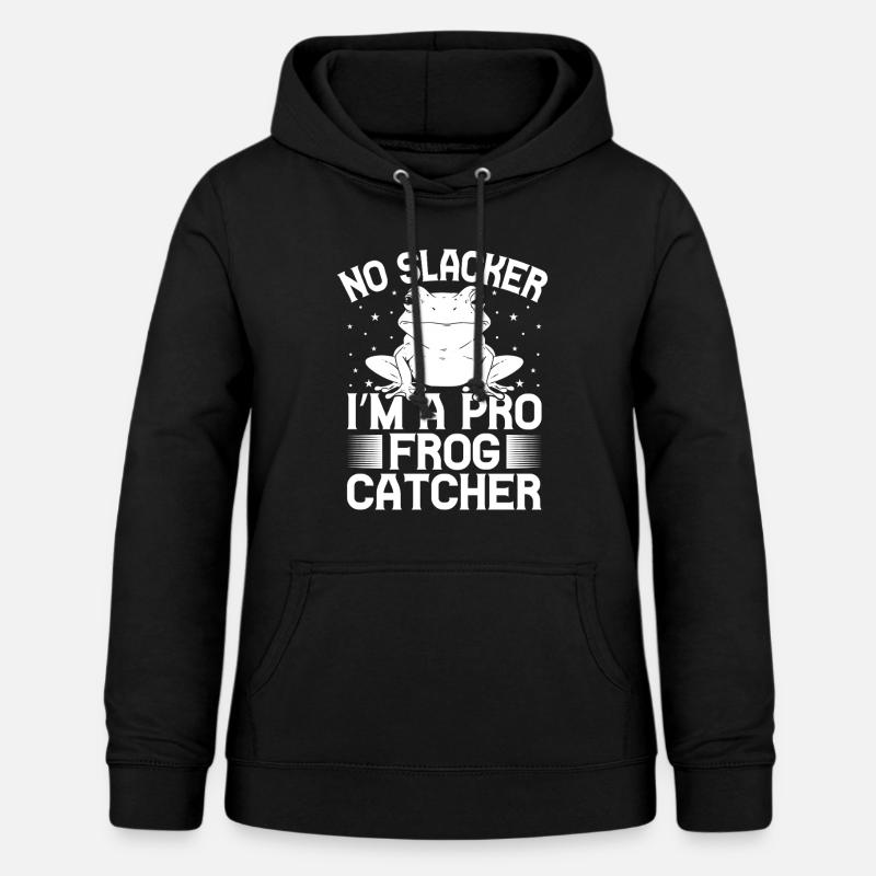Frog Catcher No Slacker A Pro Frog - Frauen Hoodie - Schwarz
