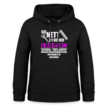 Friseurin Friseur: Sei nett zu deiner Friseurin - Frauen Hoodie - Schwarz - Vorne - AI Model Female 172 light (172cm)