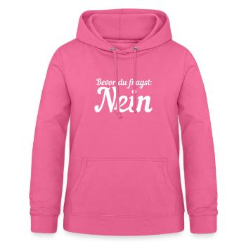 Before you ask no - Women's Hoodie - pink - Front - AI Model Female 172 light (172cm)