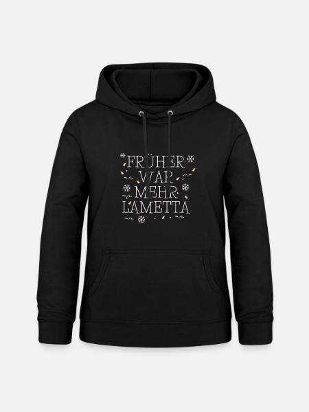 Früher war mehr Lametta - Frauen Hoodie - Schwarz