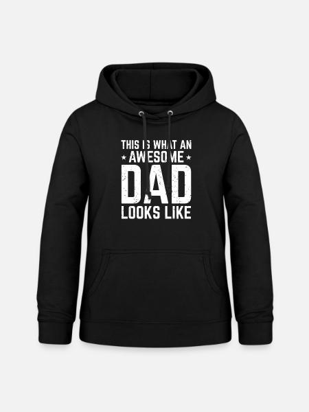 To jest to, co niesamowity tata wygląda jak ojciec - Dame hoodie - sort