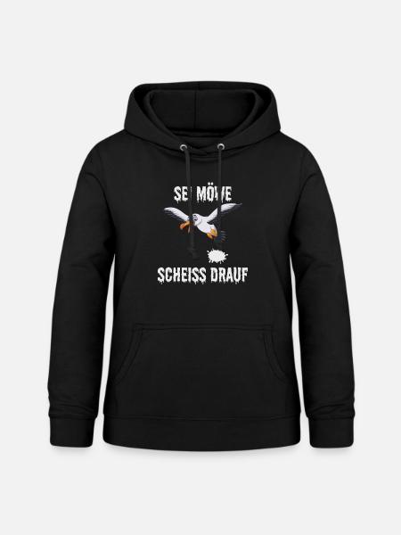 Sei Moewe scheiss drauf - Frauen Hoodie - Schwarz