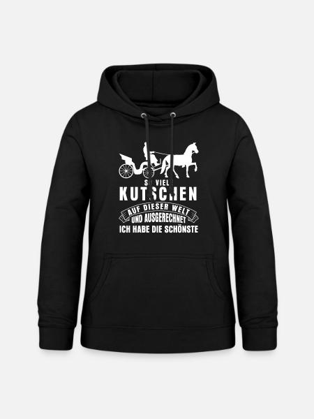 Kutscher Spruch & Fuhrmann Kutsche - Frauen Hoodie - Schwarz