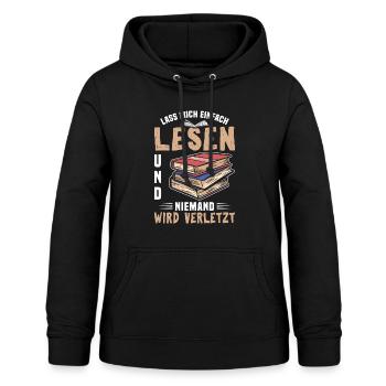 Lass Mich Einfach Lesen Und Niemand Wird Verletzt - Frauen Hoodie - Schwarz - Vorne - AI Model Female 172 light (172cm)