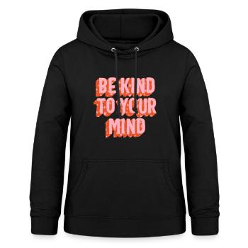 Mental Health Shirt, Mental Health Matters, Be - Women's Hoodie - black - Front - AI Model Female 172 light (172cm)