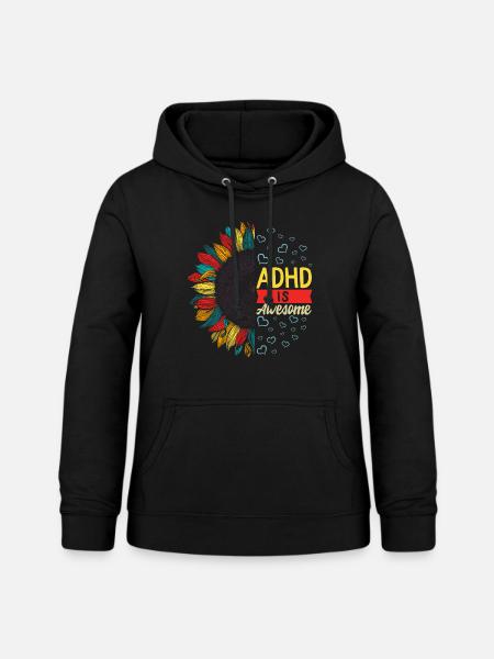 ADHS ist großartig, lustiges ADHS-Shirt, psychische Gesundheit - Frauen Hoodie - Schwarz
