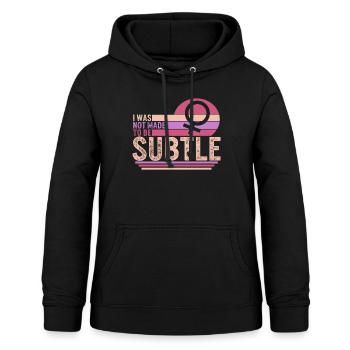 Feministisches Hemd, Ich wurde nicht gemacht, um subtil zu sein, Mädchen - Frauen Hoodie - Schwarz - Vorne - AI Model Female 172 light (172cm)