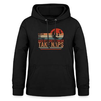 Napping Shirt, I Like To Party By Take Naps, - Women's Hoodie - black - Front - AI Model Female 172 light (172cm)