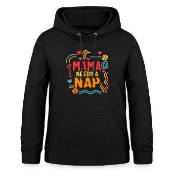 Napping Shirt, Mama Needs A Nap, Funny Napping - Women's Hoodie - black - Front - AI Model Female 172 light (172cm)