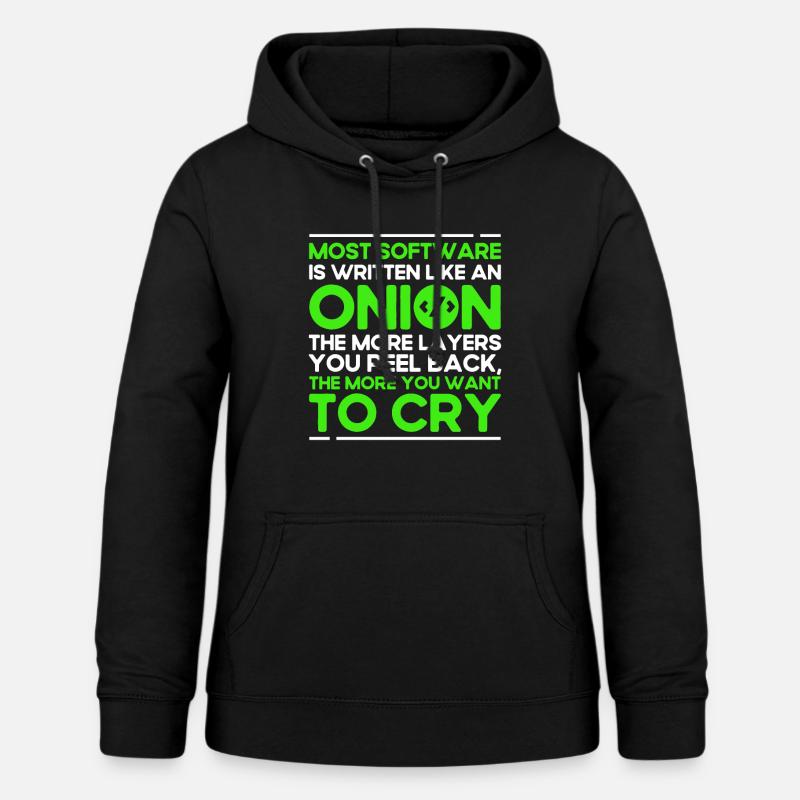 Most Software Is Written Like An Onion Software-En - Women's Hoodie - black