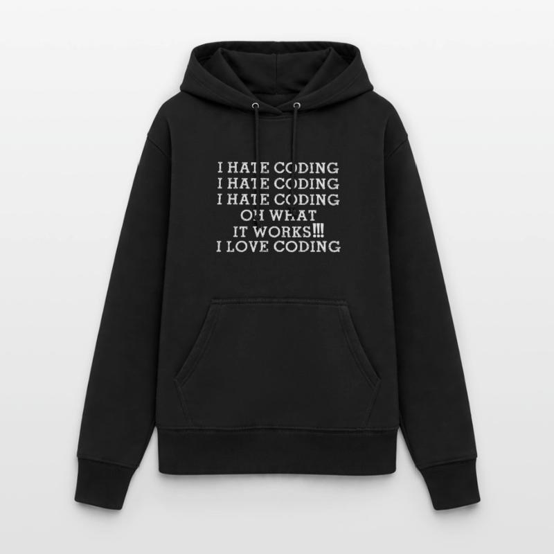 I hate Coding oh what it works I Love Coding Funny Frauen Hoodie
