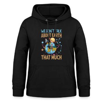 We Don't Talk About Earth That Much - Planets - Women's Hoodie - black - Front - AI Model Female 172 light (172cm)