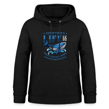 Sometimes life is too good to be true - Women's Hoodie - black - Front - AI Model Female 172 light (172cm)