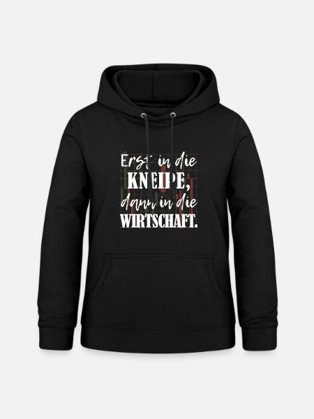Erst Kneipe, dann Wirtschaft BWL-Studium - Frauen Hoodie - Schwarz