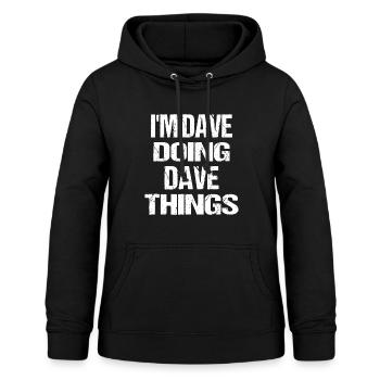Ich bin Dave Doing Dave Things Personalisierter Vorname - Frauen Hoodie - Schwarz - Vorne - AI Model Female 172 light (172cm)