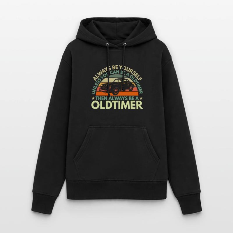 Sei Immer Du Selbst Außer Du Kannst Ein Oldtimer Frauen Hoodie