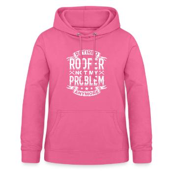 Retired Roofer Not My Problem Anymore - Retired Ro - Frauen Hoodie - Pink - Vorne - AI Model Female 172 light (172cm)