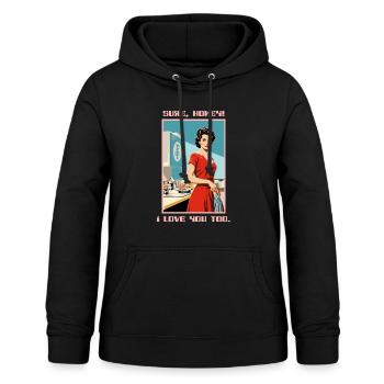 1950 Housewife Sure Dearest, I Love You Too - Women's Hoodie - black - Front - AI Model Female 172 light (172cm)