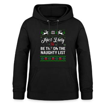 Most Likely To Be The On Naughty List Shirt, - Women's Hoodie - black - Front - AI Model Female 172 light (172cm)