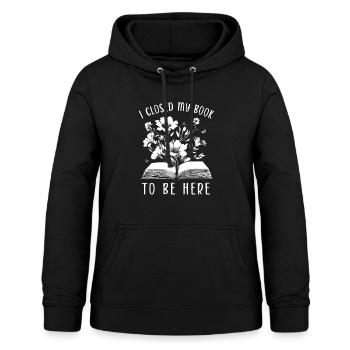 I Closed My Book To Be Here Buchliebhaber Lesen - Frauen Hoodie - Schwarz - Vorne - AI Model Female 172 light (172cm)