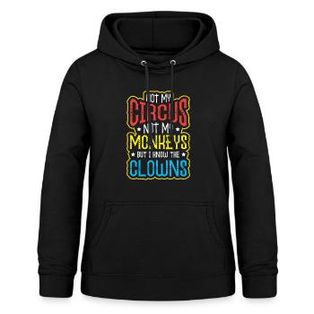 Not My Circus Not My Monkeys - Frauen Hoodie - Schwarz - Vorne - AI Model Female 172 light (172cm)