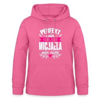 Michaela - Perfekt Sein Kann Jeder Michaela Nicht - Frauen Hoodie - Pink - Vorne - AI Model Female 172 light (172cm)