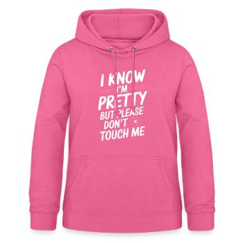 Je sais que je suis jolie mais s’il vous plaît ne me touchez pas les femmes - Sweat à capuche Femme - rose - Devant - AI Model Female 172 light (172cm)