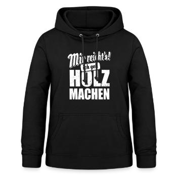 Mir reicht's ich geh Holz machen - Spruch - Frauen Hoodie - Schwarz - Vorne - AI Model Female 172 light (172cm)