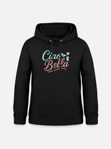 Ciao Bella - Frauen Hoodie - Schwarz