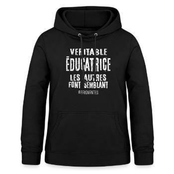 Véritable éducatrice , les autres font semblant - Sweat à capuche Femme - noir - Devant - AI Model Female 172 light (172cm)