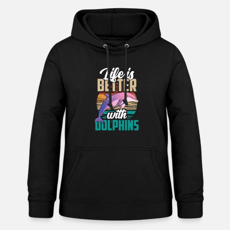 Life is better with dolphins Dolphin Dolphins - Women's Hoodie - black