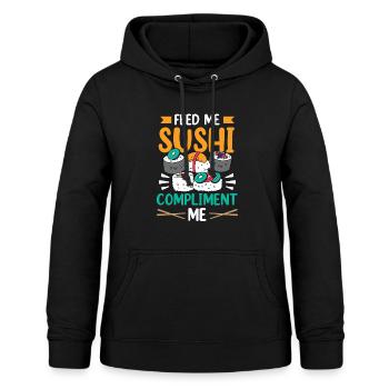 Feed me sushi and compliment me - Women's Hoodie - black - Front - AI Model Female 172 light (172cm)