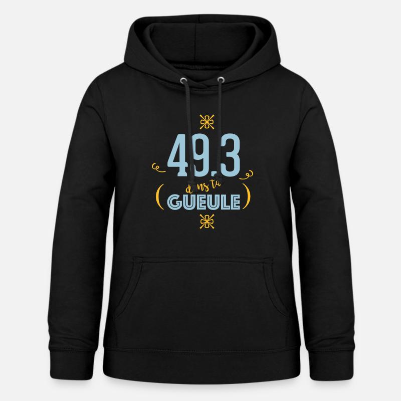 49.3 dans ta gueule - Sweat à capuche Femme - noir