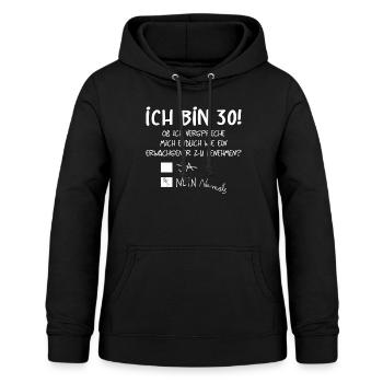 ICH BIN 30! - 30. GEBURTSTAG - Frauen Hoodie - Schwarz - Vorne - AI Model Female 172 light (172cm)