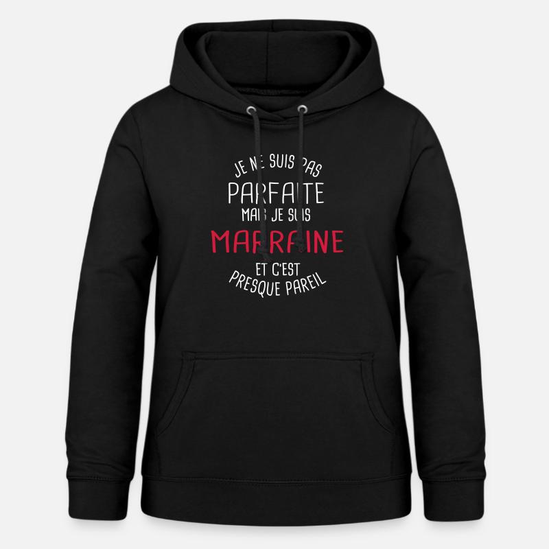 Pas parfaite mais marraine - Sweat à capuche Femme - noir