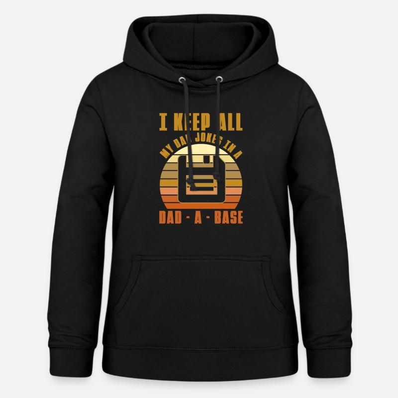 I Keep All My Dad Jokes In A Dad-A -Base - Frauen Hoodie - Schwarz