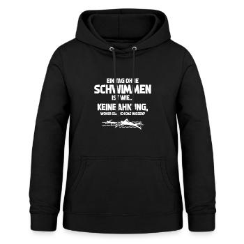Schwimmer Tag ohne Schwimmen? Unmöglich! Geschenk - Frauen Hoodie - Schwarz - Vorne - AI Model Female 172 light (172cm)