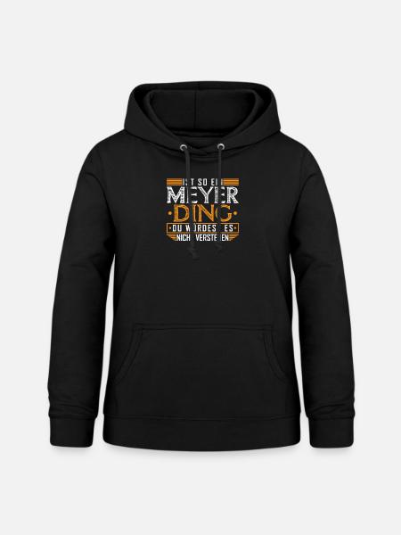 Familien Name Meyer Geschenkidee - Frauen Hoodie - Schwarz